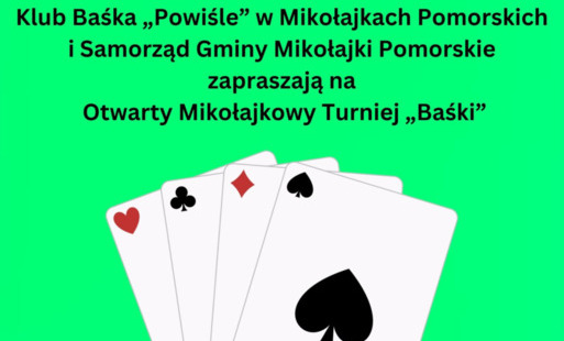 Klub Baśka Powiśle w Mikołajkach Pomorskich i Klub Seniora Pozytywka zapraszają na Otwarty Mikołajkowy Turniej Baśki